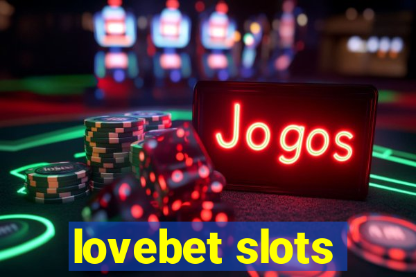 lovebet slots